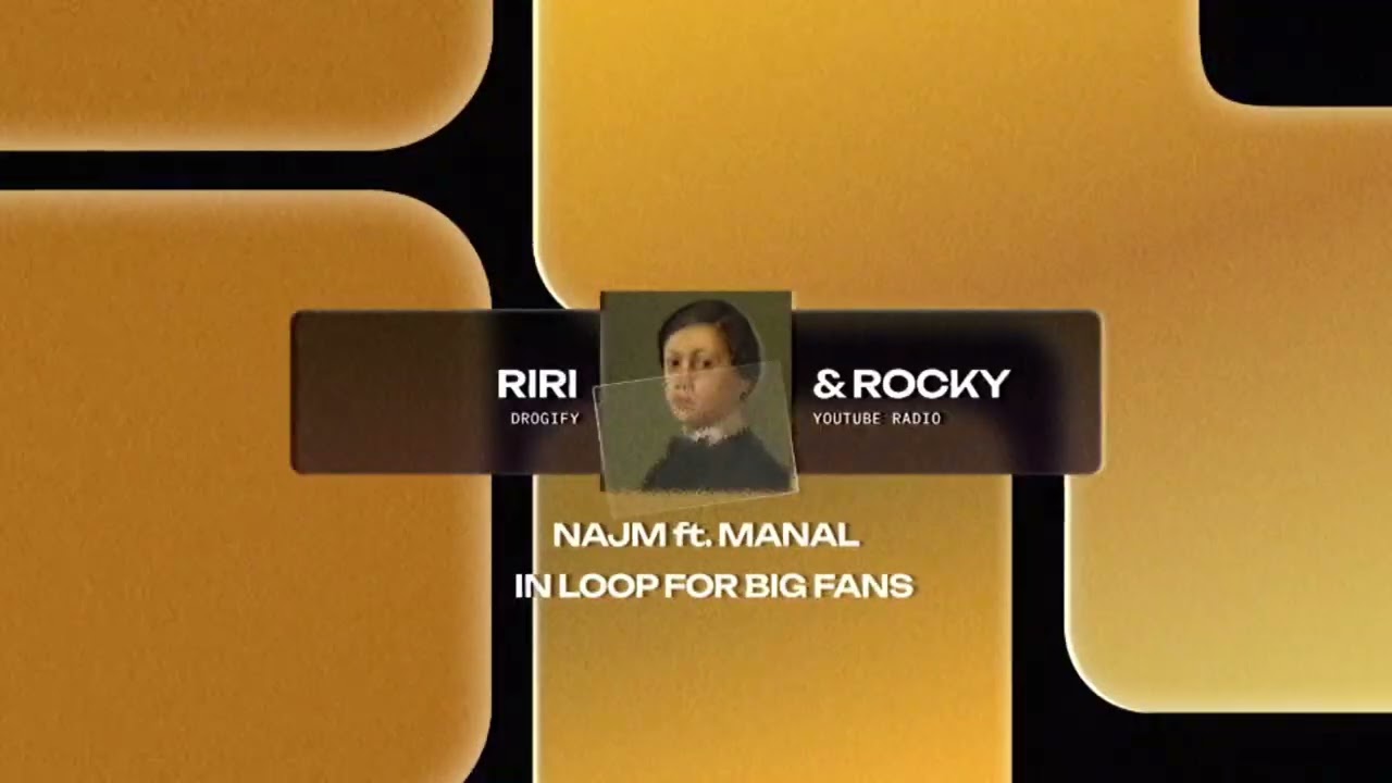 RIRI&ROCKY - NAJM ft.MANAL (In loop / En boucle for big fans)