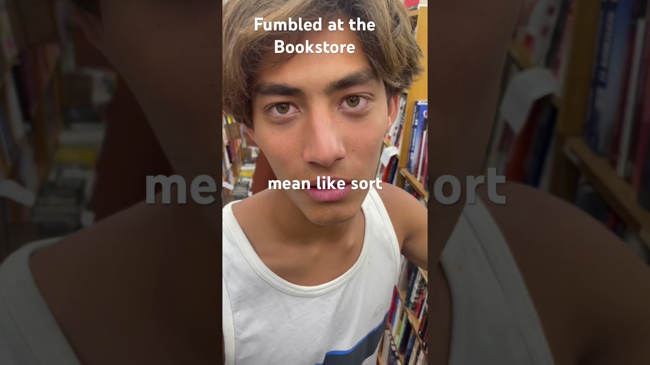 Fumbling at the bookstore 