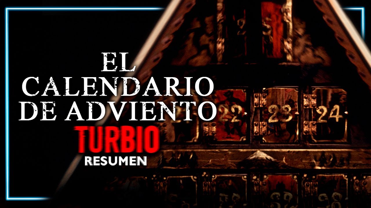 EL CALENDARIO DE ADVIENTO cuidado con lo que pides para NAVIDAD