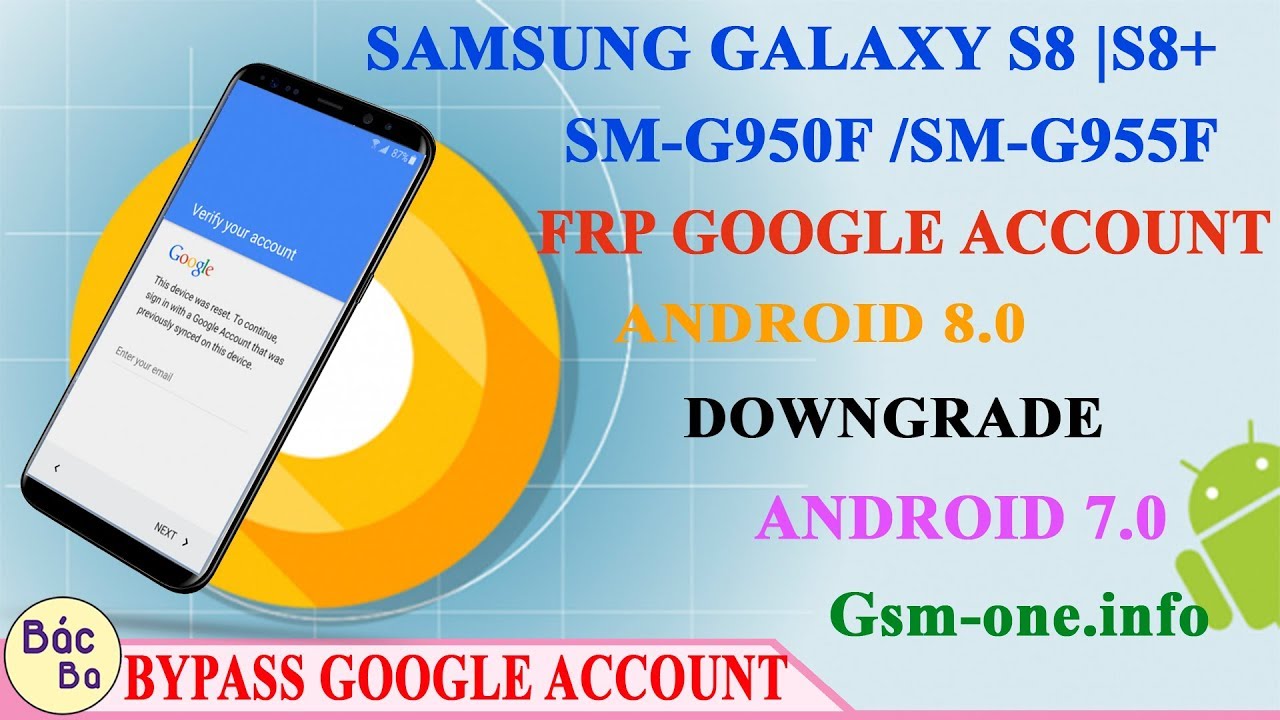 How To FRP Google Account Samsung Galaxy S8 | S8+(SM-G950F/SM-G955F) Android 8 DOWNGRADE Anroid 7