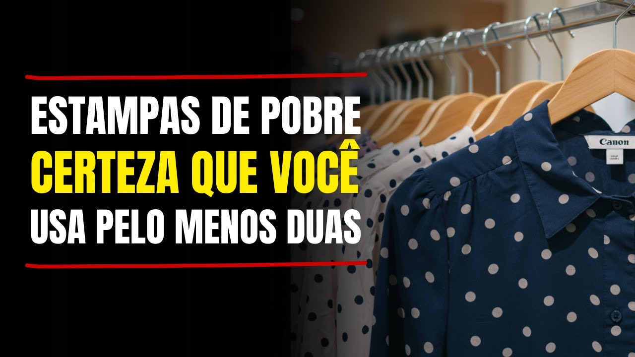 11 Estampas Erradas que vão te deixar com Cara de Pobre