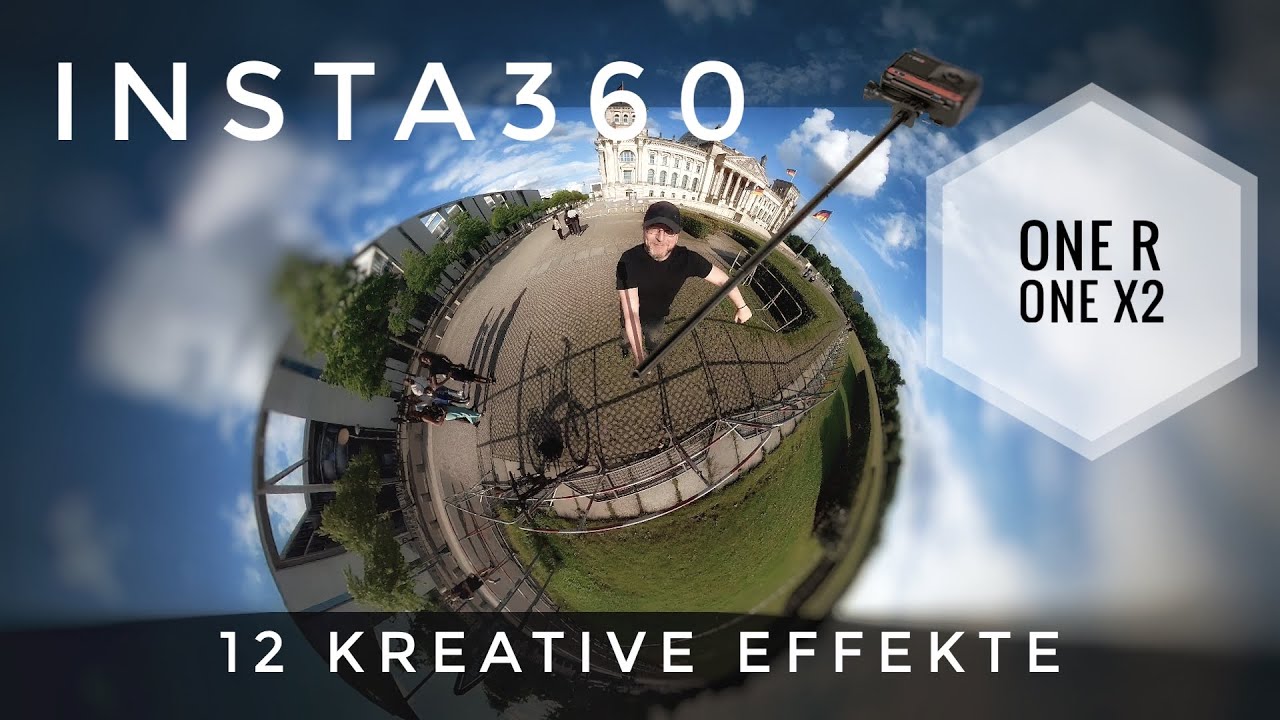 12 creative Insta360 Effekte - Insta360 One R One X2 Tutorial Deutsch