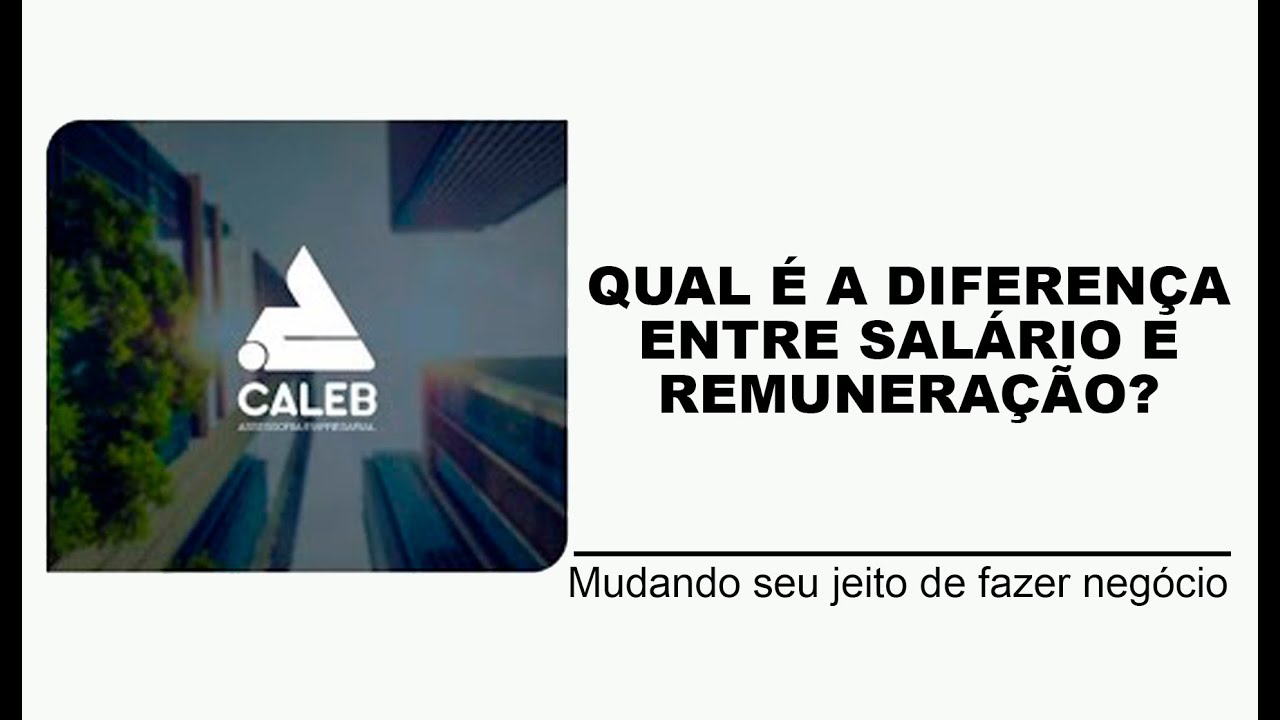 Qual &eacute; a Diferen&ccedil;a entre sal&aacute;rio e remunera&ccedil;&atilde;o?