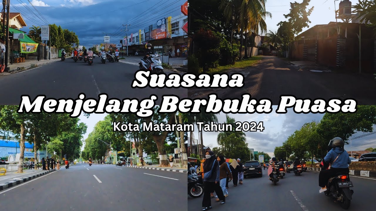 Suasana Menjelang Waktu Berbuka Puasa | Motoran Keliling Kota Mataram | Ramadhan 2024