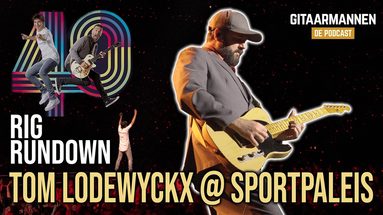 🎸 Rig Rundown: Tom Lodewyckx’s Gear Setup met Clouseau in het Sportpaleis Antwerpen 🎸