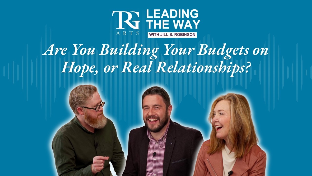 Are You Building Your Budgets on Hope, or Real Relationships?