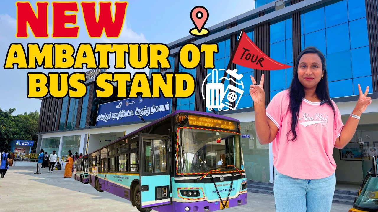 Revamped Ambattur Estate: A Walk Through the New Bus Stand Experience