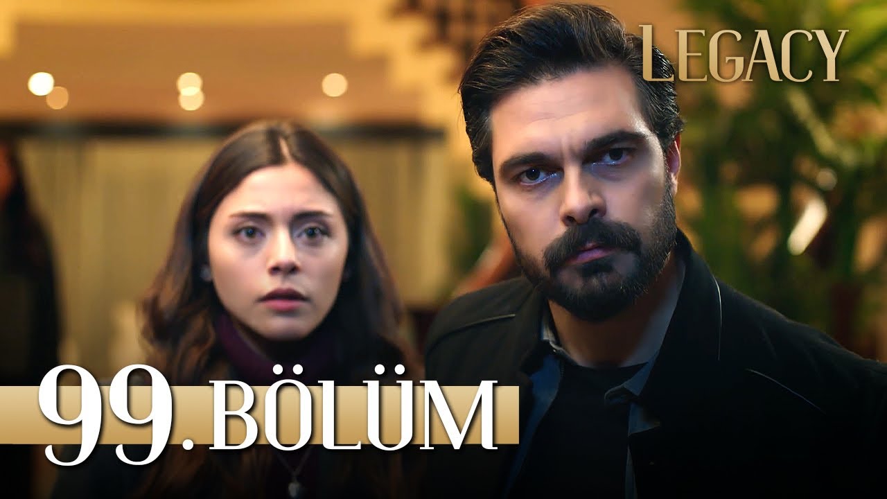 Emanet 99. B&ouml;l&uuml;m | Legacy Episode 99