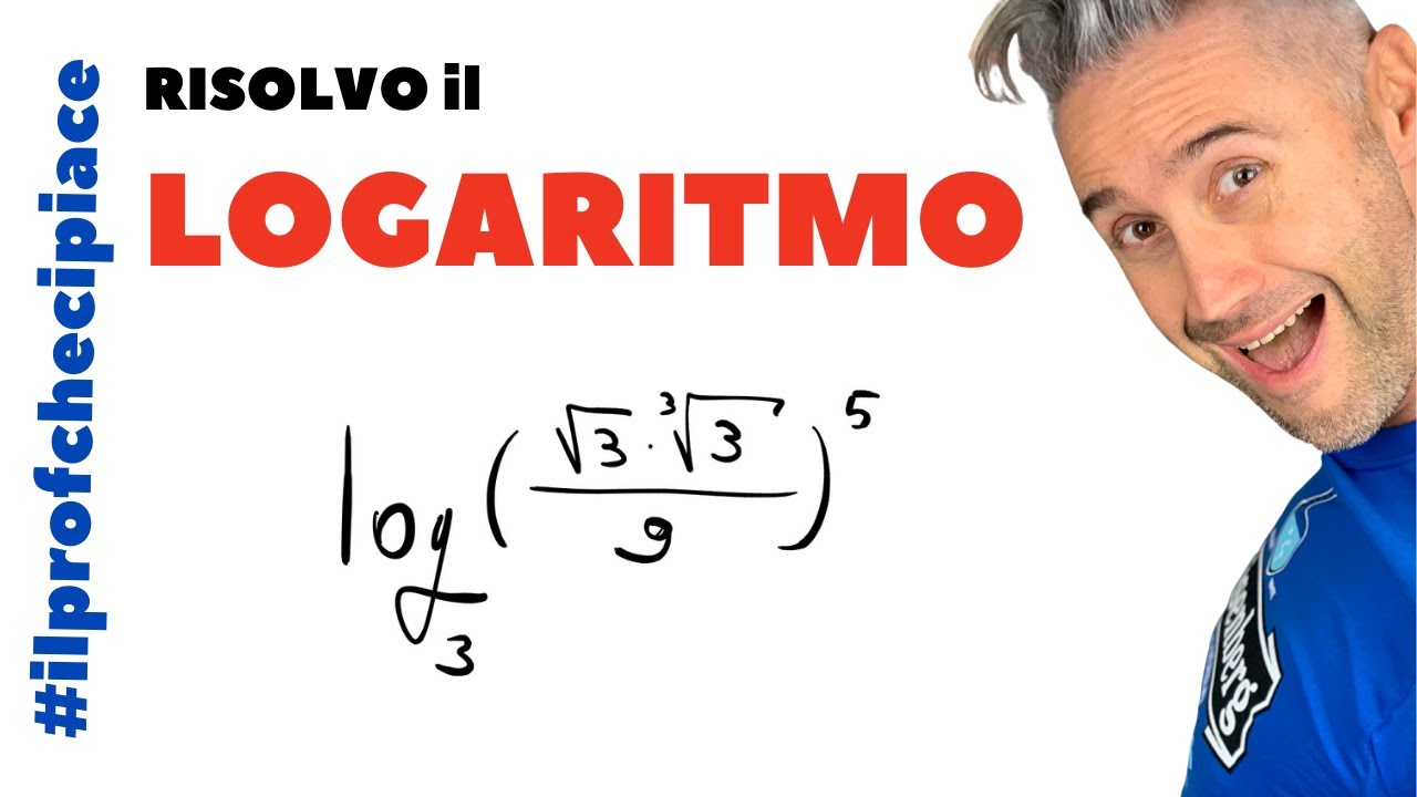 logaritmi esercizi svolti con spiegazione | la matematica che ci piace