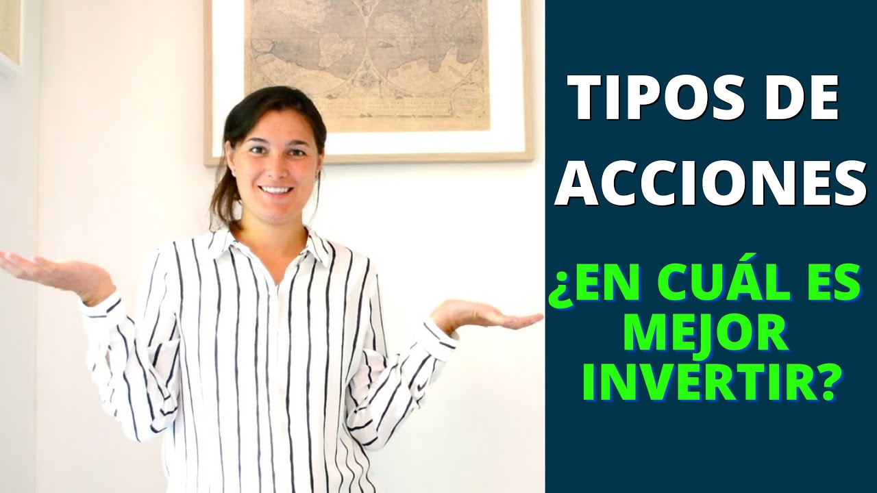 Qué TIPOS De ACCIONES 💹 Existen **y en cuáles es MEJOR INVERTIR** #elclubdeinversion