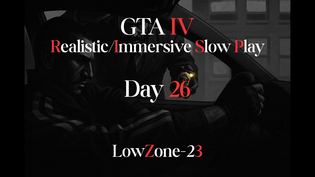 GTA IV — RISP: Day 26 (Realistic / Immersive Slow Playthrough)