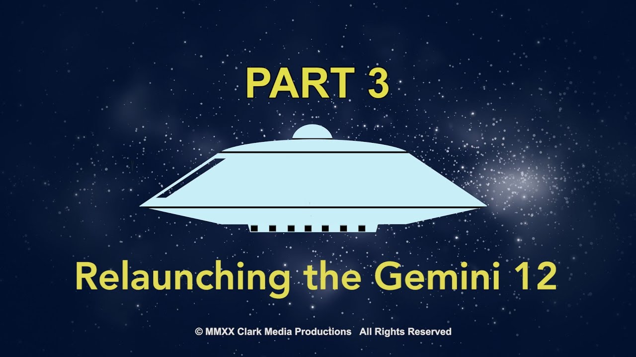 Relaunching The Gemini 12 Part 3