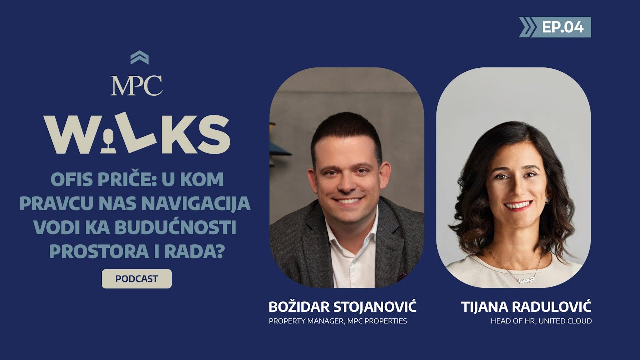MPC Walks Episode 4 - Ofis priče: U kom pravcu nas navigacija vodi ka budućnosti prostora i rada?