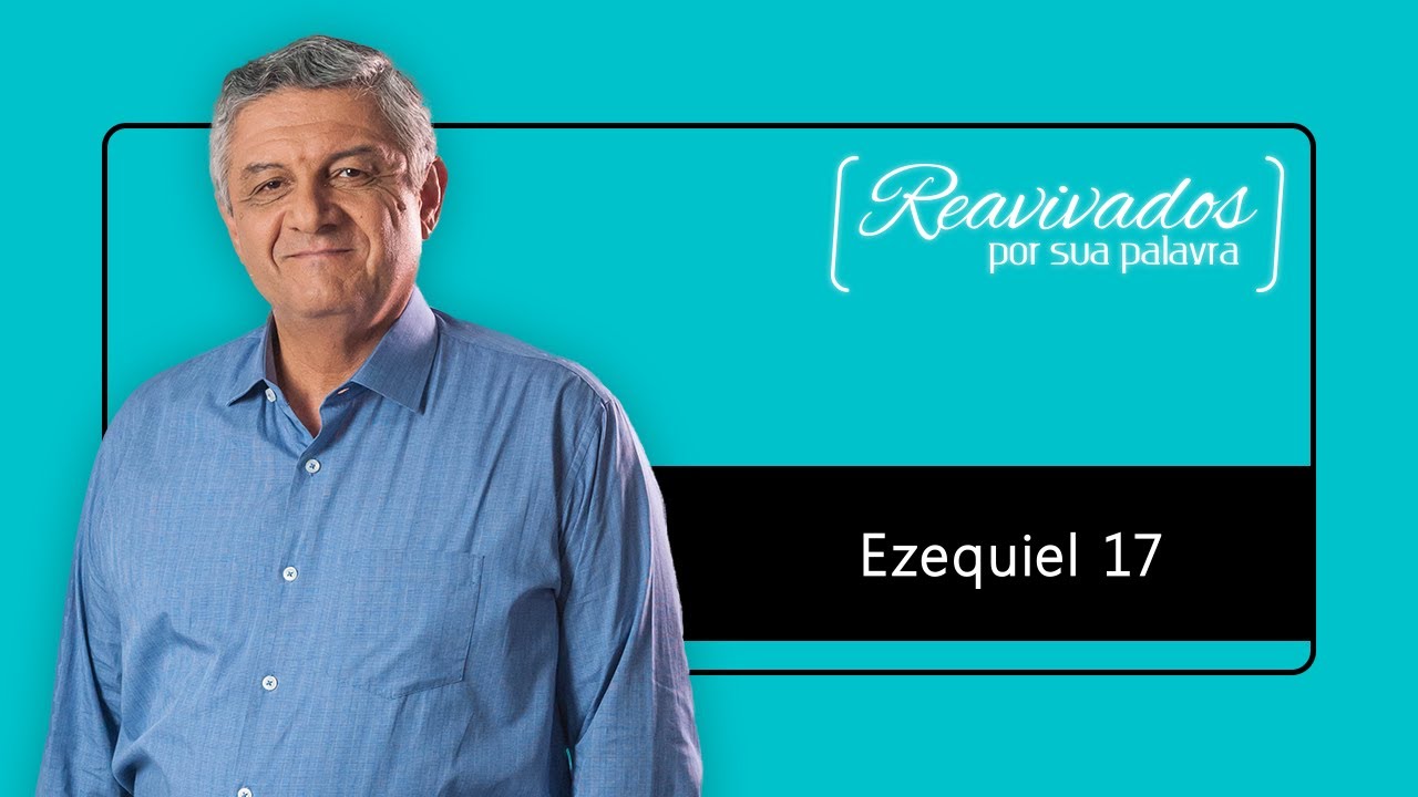 REAVIVADOS EZEQUIEL 17