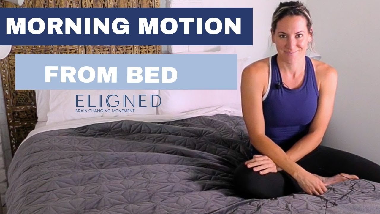 MORNING MOTION FROM BED