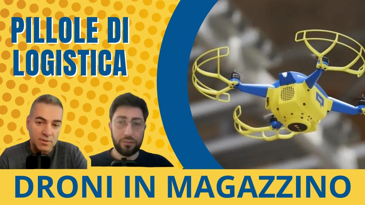 Pillole di Logistica #062 Droni per ispezionare scaffalature