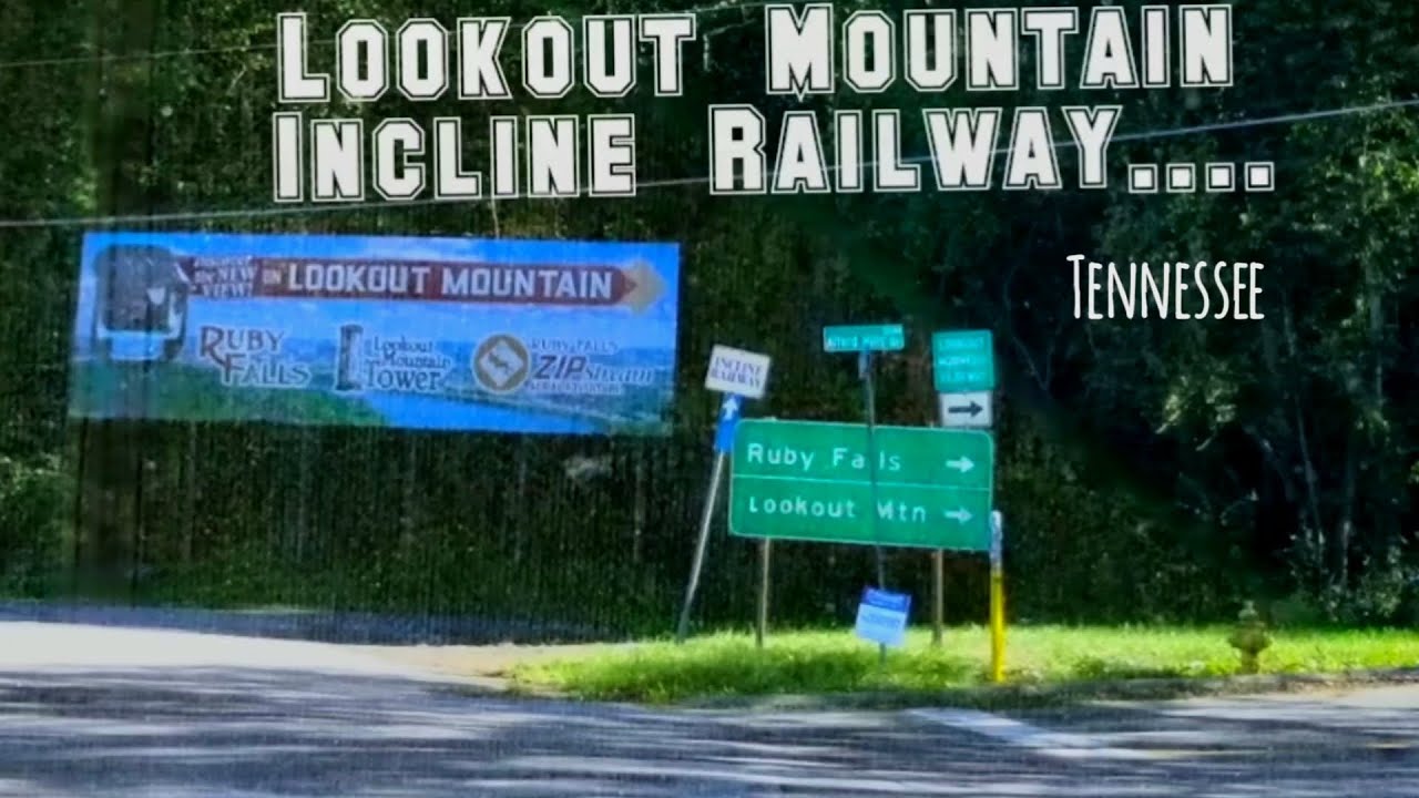 Lookout Mountain Incline Railway -  Tennessee 