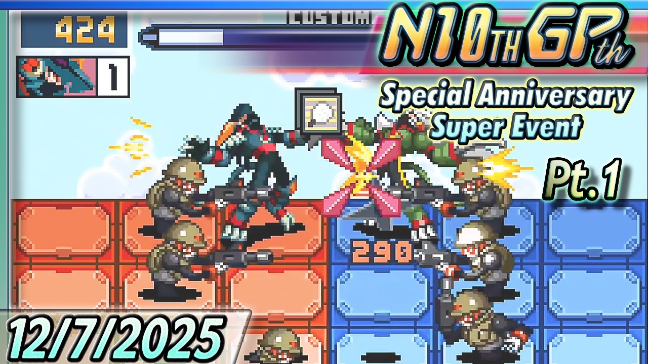 [12/7/2025] N10thGPth Special Anniversary Super Event Mega Man Battle Network 6 Tournament [1/8]