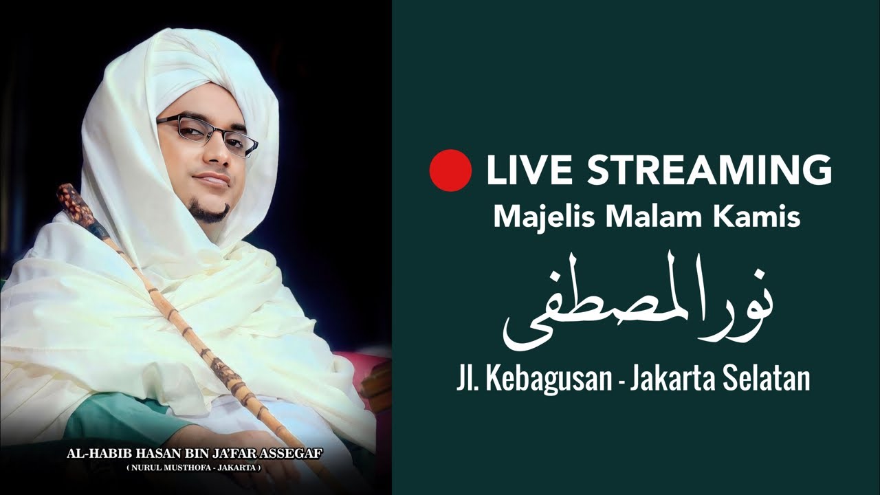 MAJELIS NURUL MUSTHOFA MALAM KAMIS | 10 DESEMBER 2025, Jl. Kebagusan Jakarta Selatan