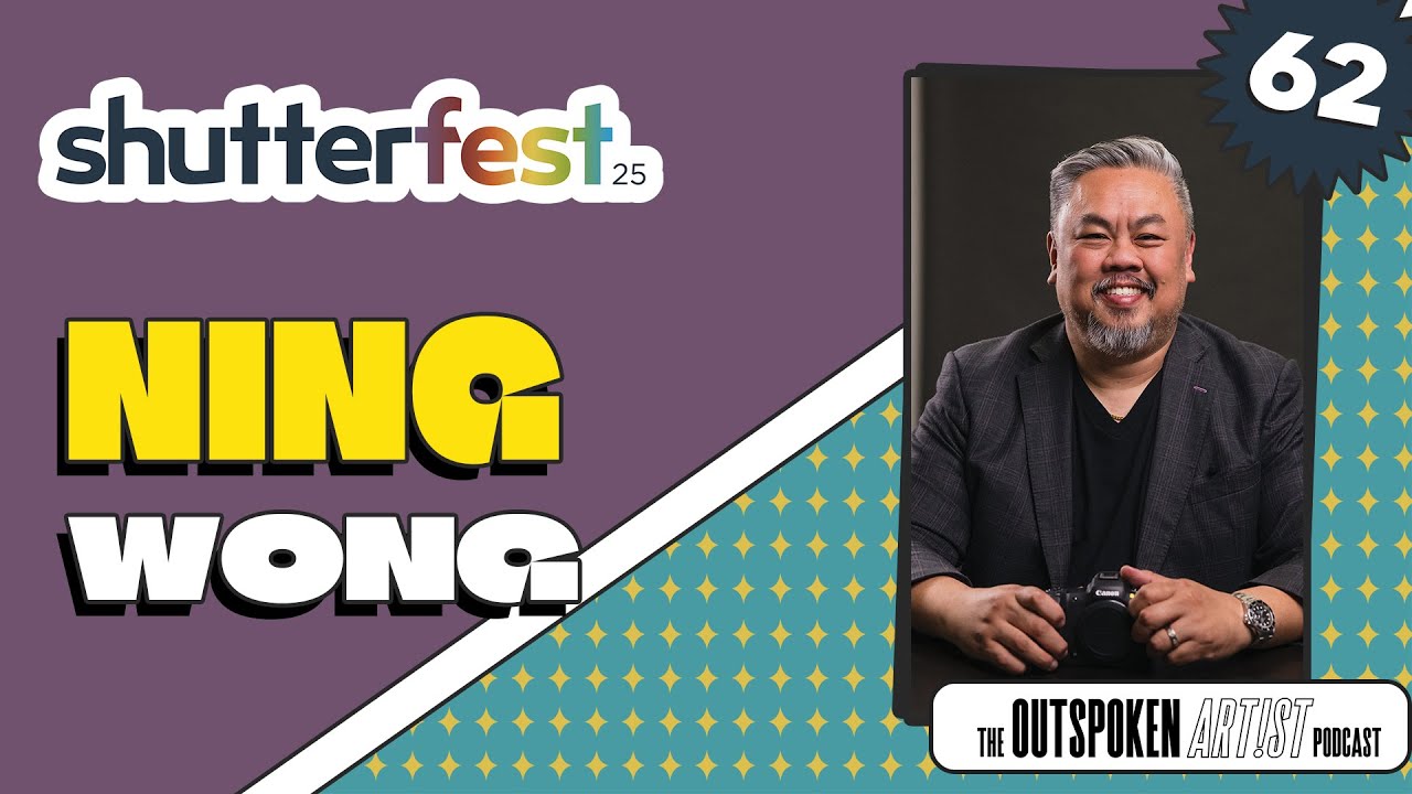 EP 062 | Ning Wong | Outspoken Artist Podcast @ ShutterFest 2025