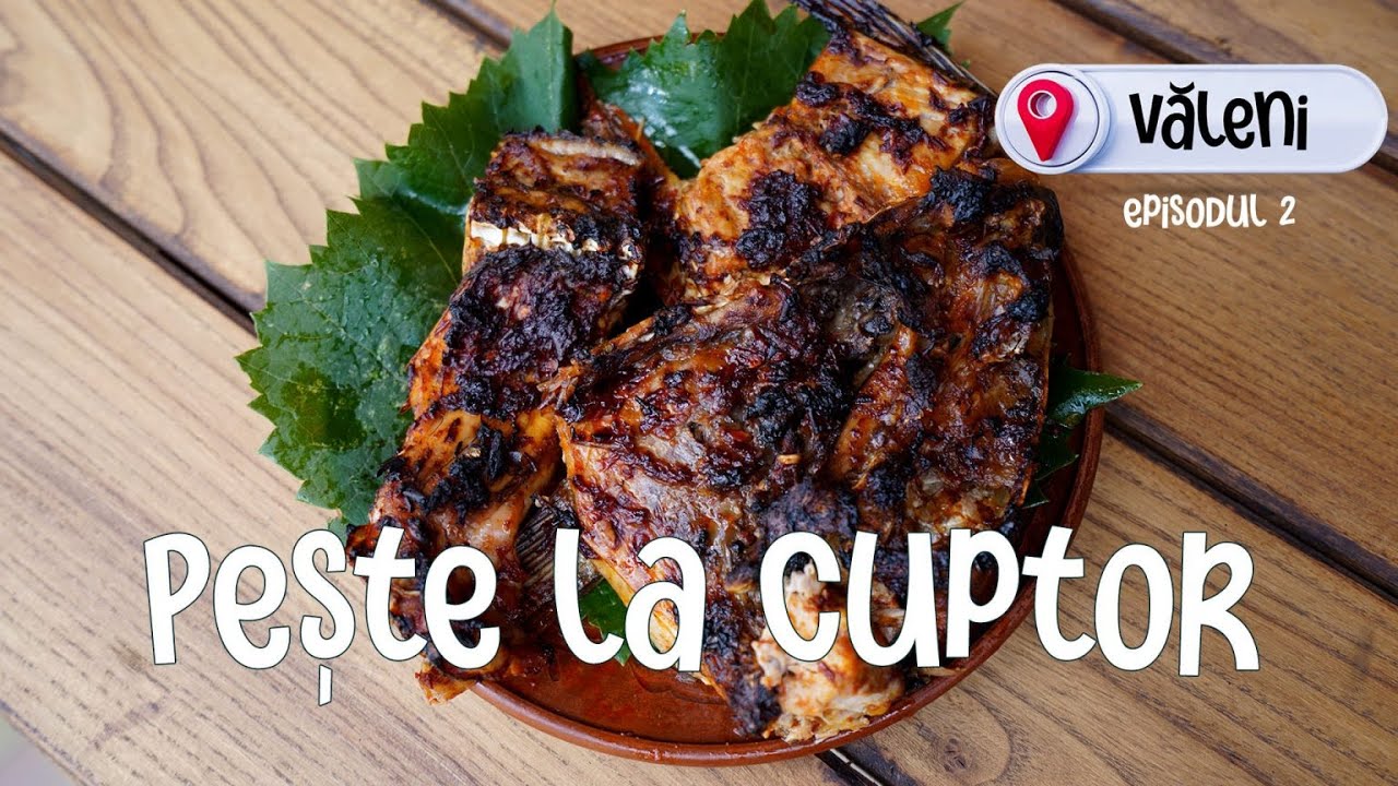 Pește la cuptor ca la Văleni. Poftim la masă | episodul 2