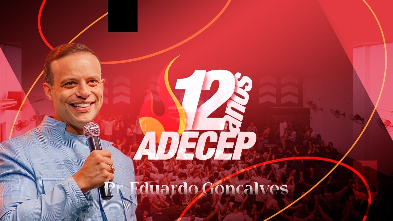 PR. EDUARDO GONÇALVES - ADECEP 12 ANOS