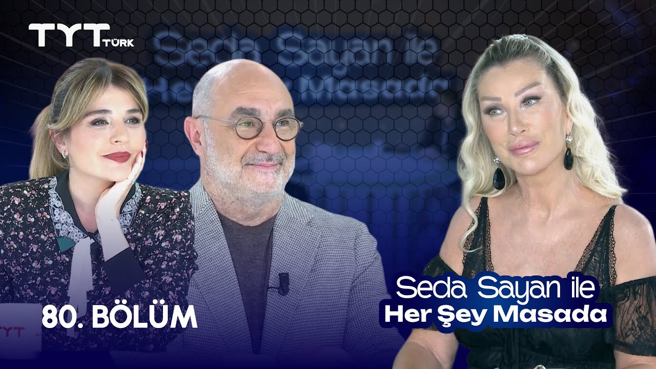 Seda Sayan ile Her Şey Masada | 80. Bölüm • Gonca Vuslateri, Op. Dr. Aret Kamar