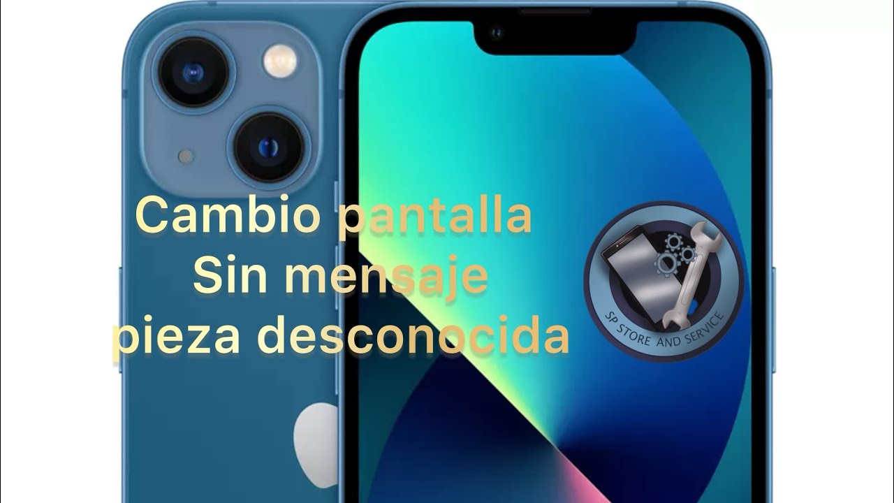 Cambio pantalla iPhone 13 sin mensaje PIEZA DESCONOCIDA !