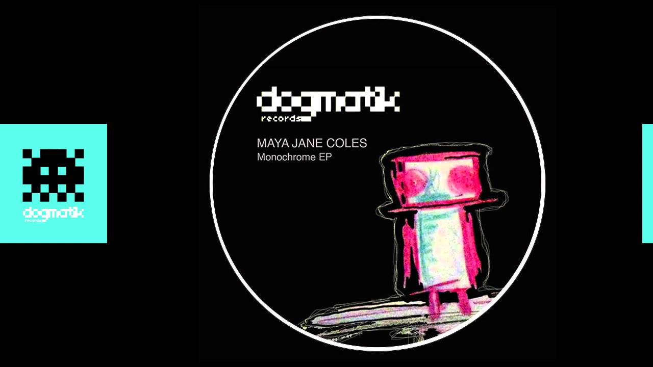 [Dogmatik 010] Maya Jane Coles - She Was Strange (Alex Arnout No Sleep Remix)