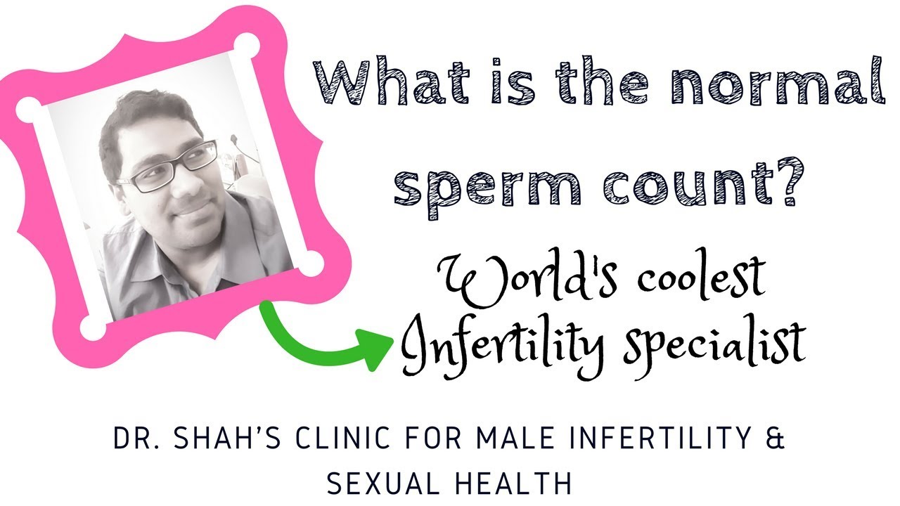 What is normal sperm count in men ? | What is normal sperm count in men to be fertile?  THE TRUTH