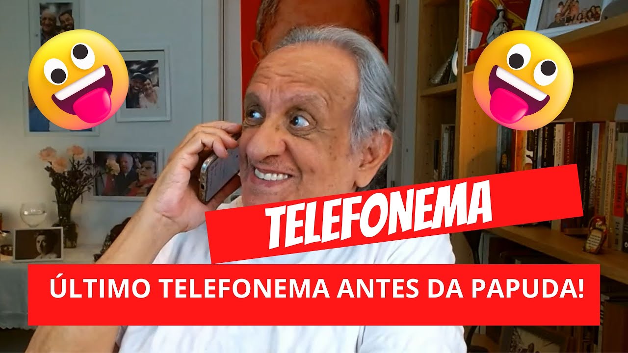 TELEFONEMA! &Uacute;LTIMO TELEFONEMA ANTES DA PAPUDA!