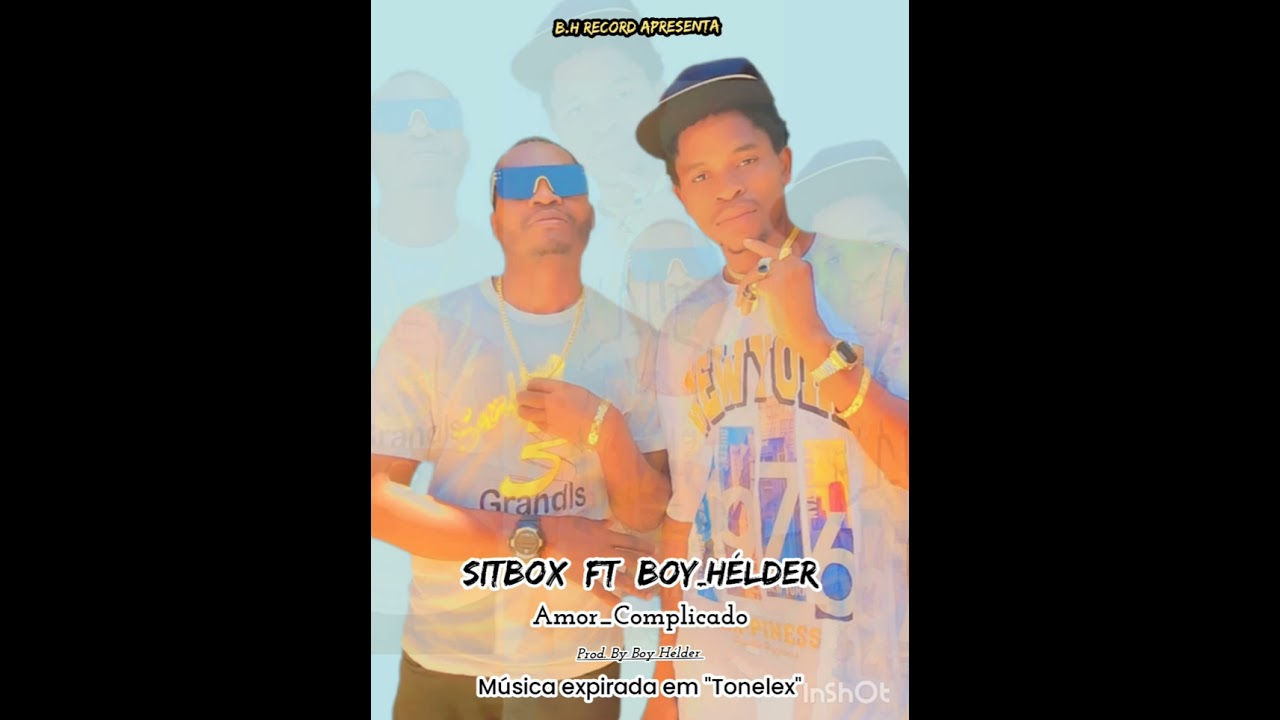 Sitbox ft B-Hélder _ amor complicado 