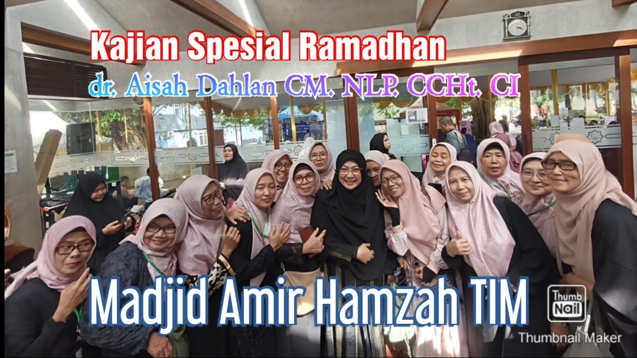 Vidio3, Kajian Spesial Ramadhan dr.Aisah Dahlan CM. NLP. CCHt. CI
