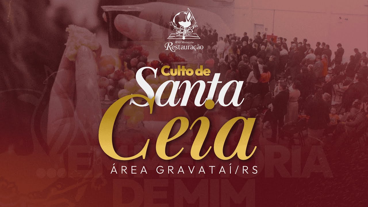 CULTO DE SANTA CEIA ÁREA GRAVATAÍ - 28/01/26