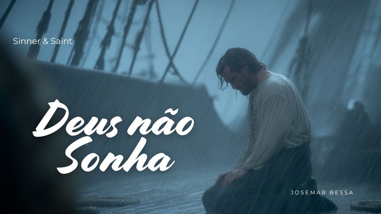Deus n&atilde;o Sonha - O Decreto que o Orgulho Odeia e o Aflito Ama | Josemar Bessa