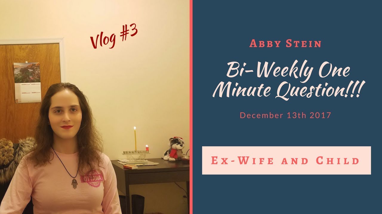 Bi-Weekly One Minute Question: Ex-Wife and Son (Vlog #3)