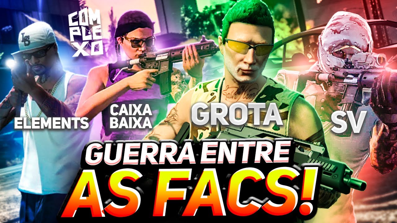 GUERRA ENTRE TODAS AS FACS DO CPX no GTA RP!