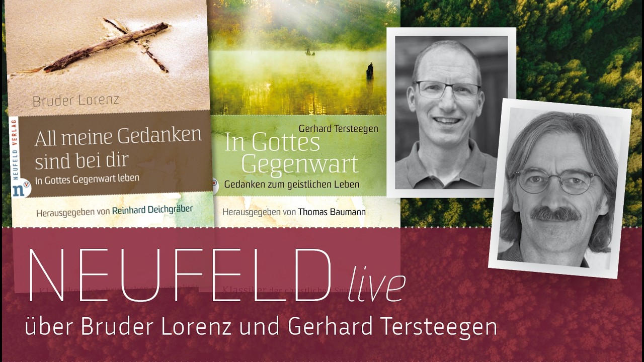 David Neufeld und Thomas Baumann im Gespräch über Bruder Lorenz und Gerhard Tersteegen