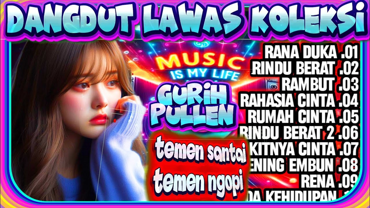DANGDUT LAWAS KOLEKSI - TOP DANGDUT KENANGAN - DANGDUT POPULER - DANGDUT NOSTALGIA - DANGDUT VIRAL 