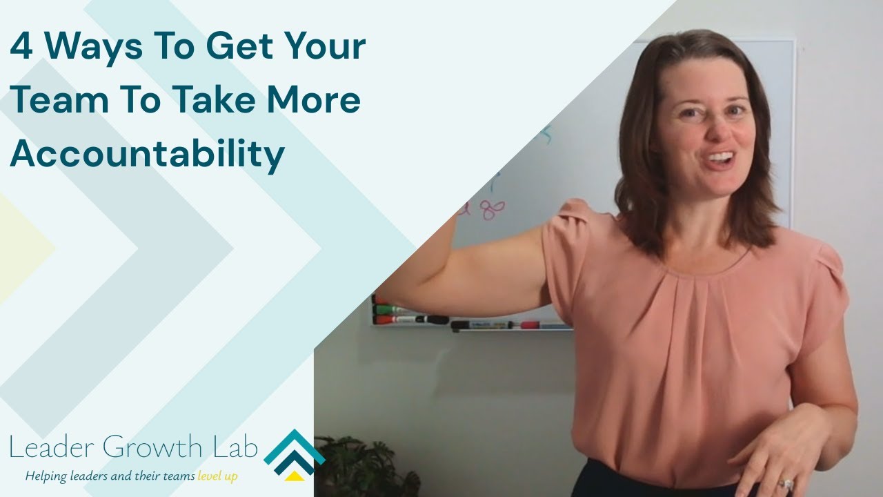 4 Ways To Get Your Team To Take More Accountability