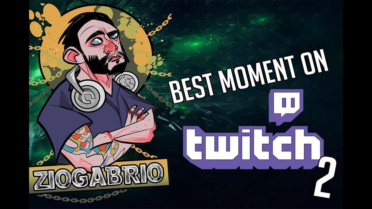 Twitch best moment 2