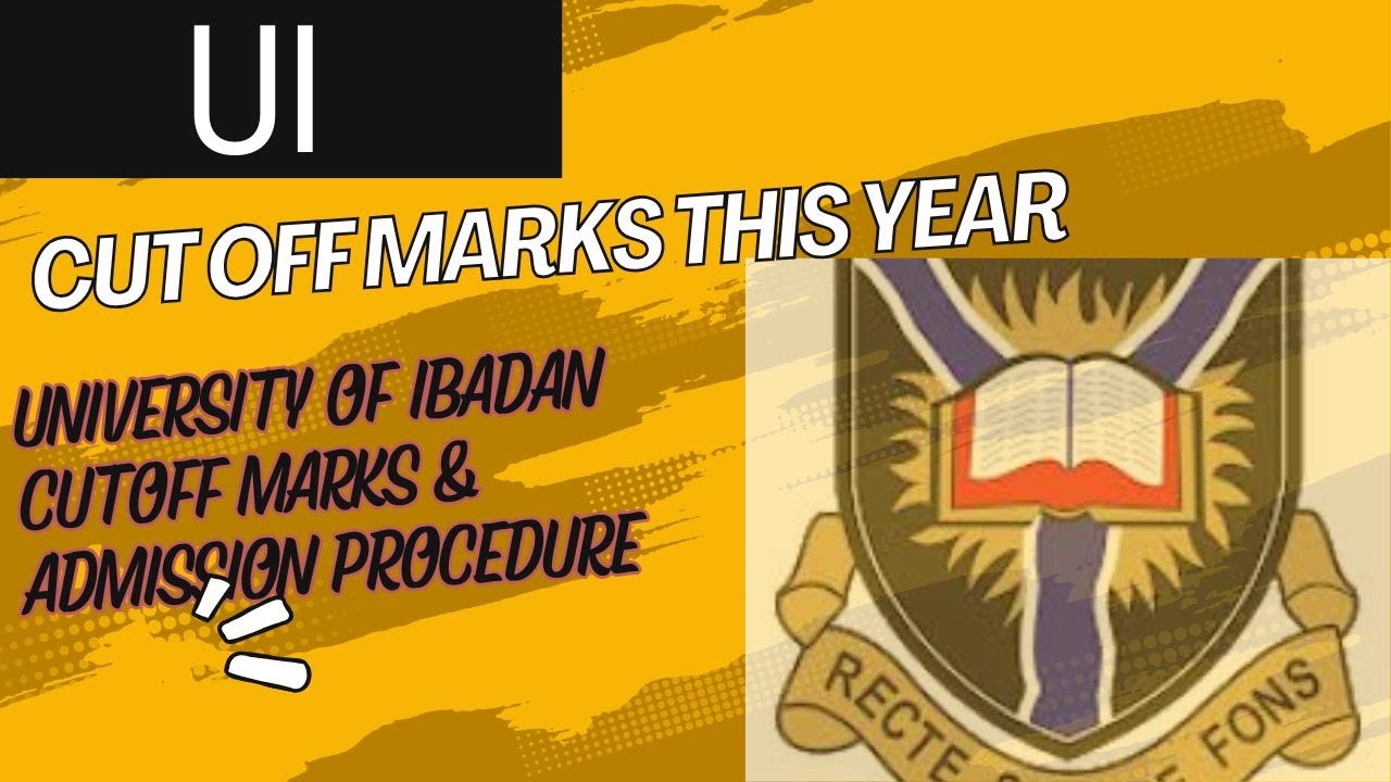 University of Ibadan (UI) Cut off Marks & Admission Procedure