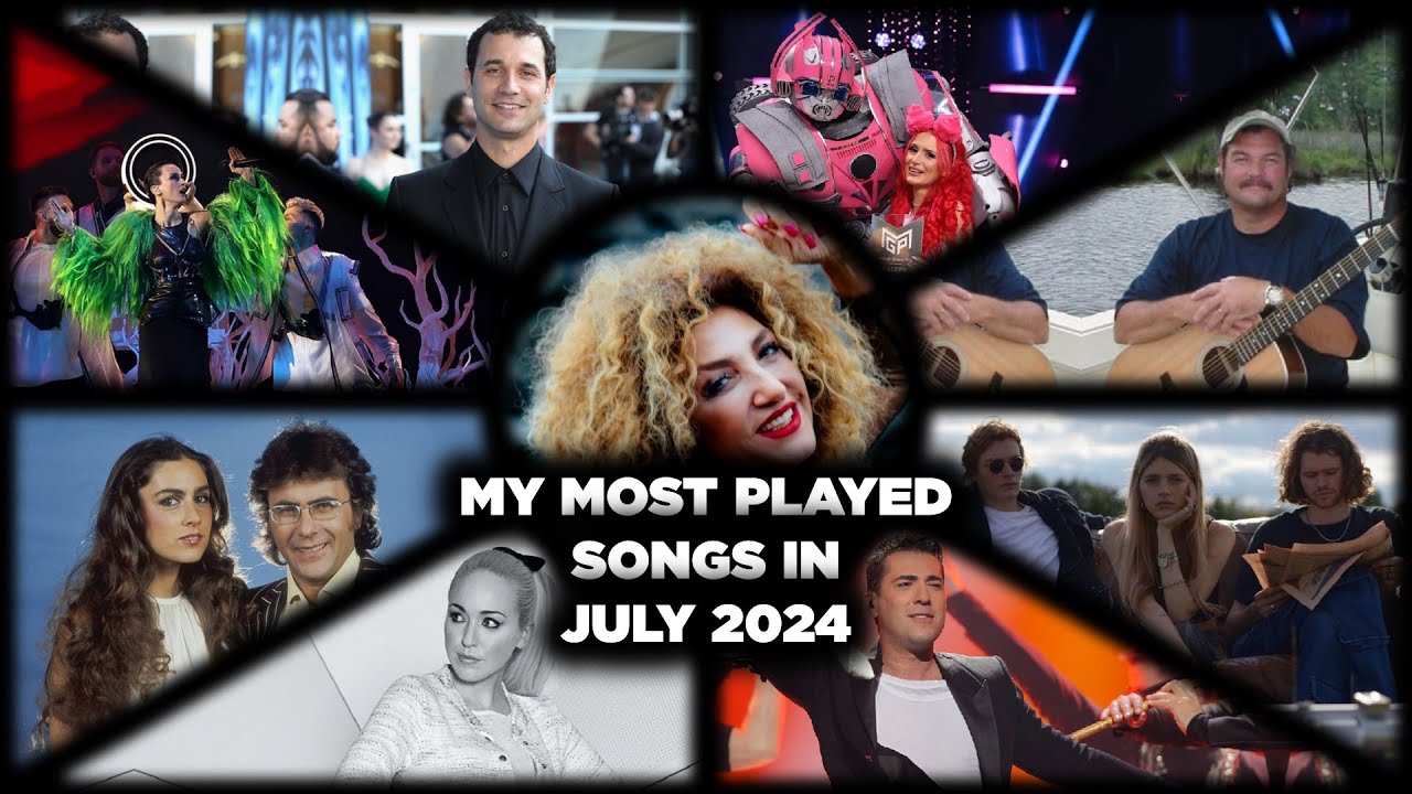 My Most Played Songs in July 2024 (Reupload from Patreon)