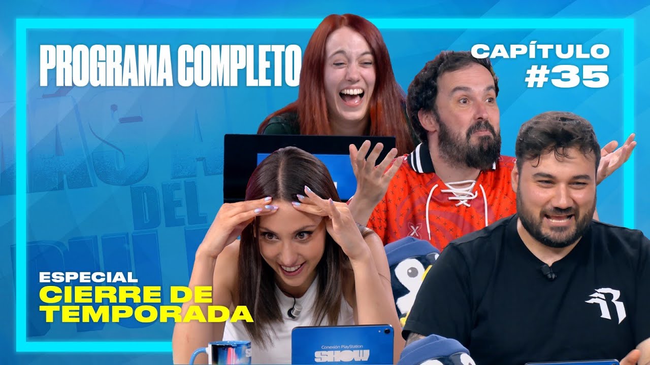 &iexcl;&Uacute;LTIMO PROGRAMA de la TEMPORADA! | PROGRAMA COMPLETO | Conexi&oacute;n PlayStation SHOW 35