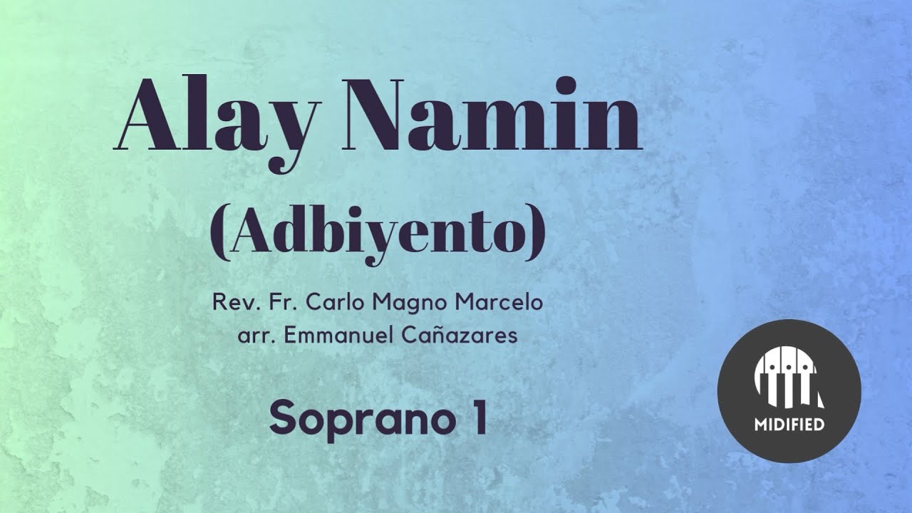 Alay Namin [Adbiyento] - C. Marcelo, arr. Cañazares (Soprano 1)