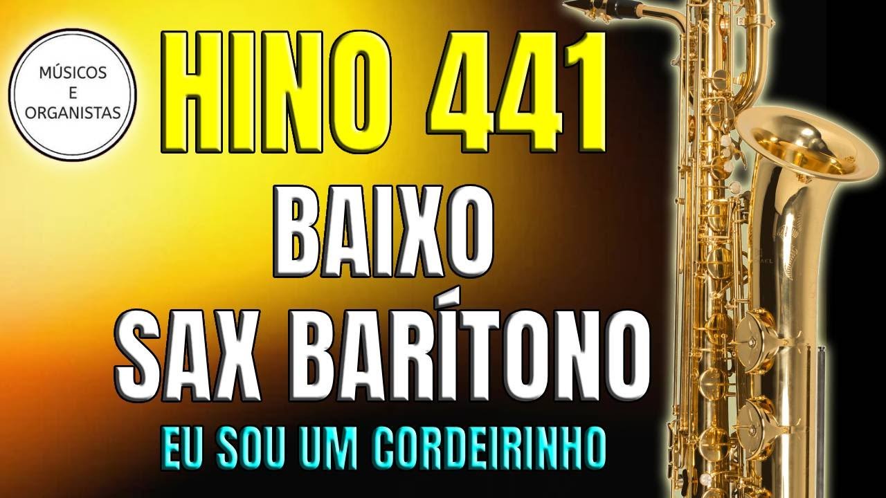 Hino 441 - Baixo - Sax Barítono - Mib - Eu sou um cordeirinho - Reunião de Jovens e Menores - Músico