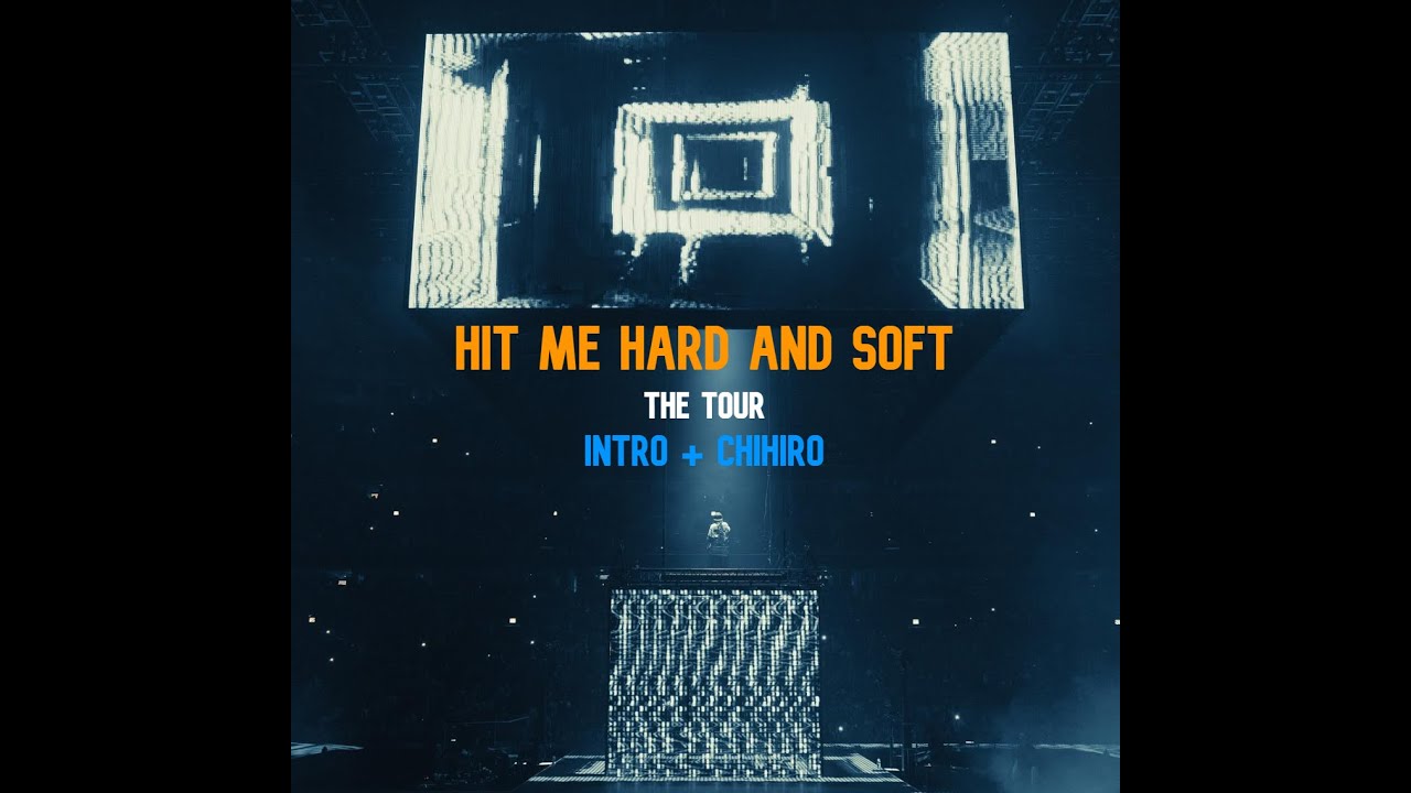 INTRO / CHIHIRO : Light show (HIT ME HARD AND SOFT, THE TOUR)