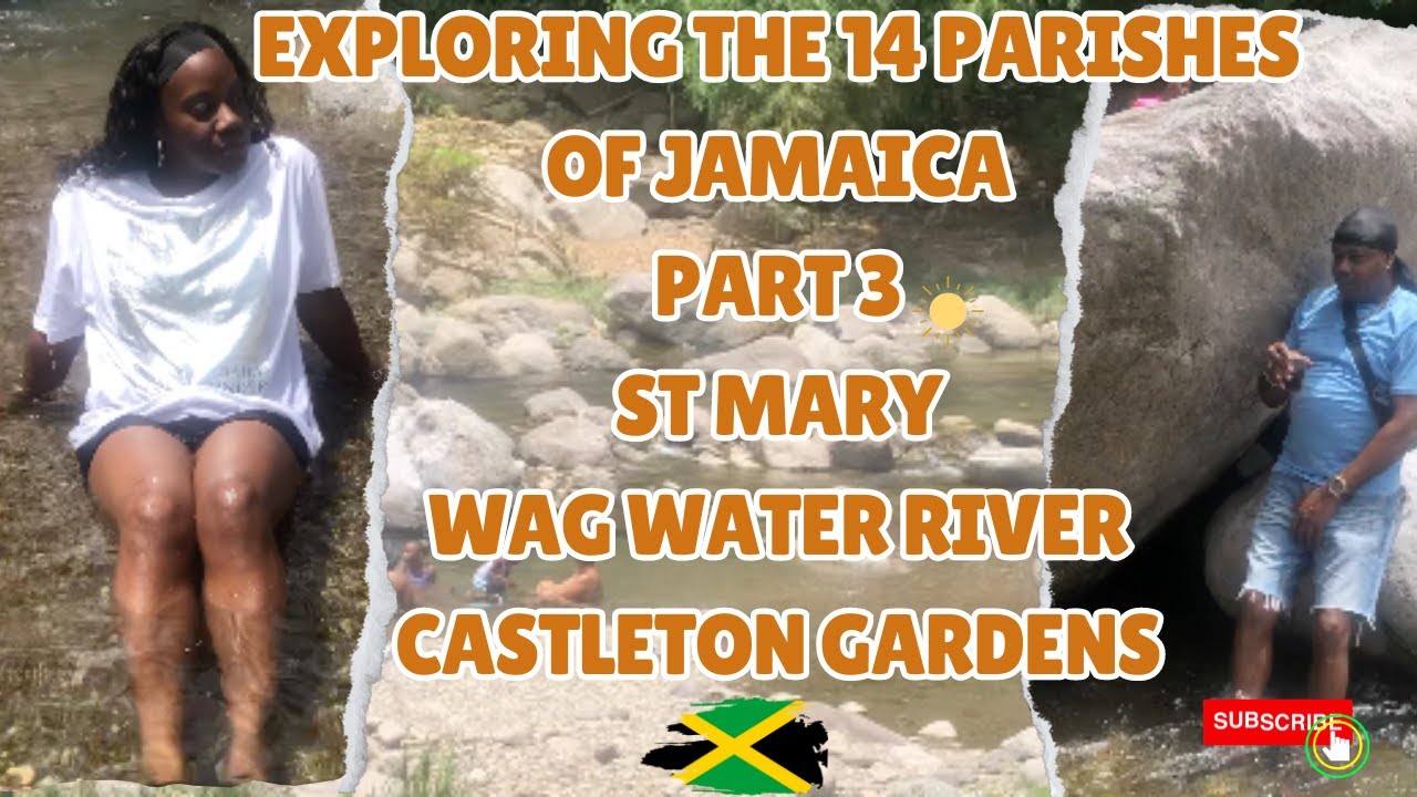 EXPLORING THE 14 PARISHES OF JAMAICA PART 3 ST MARY WAG WATER RIVER/CASTLETON GARDENS