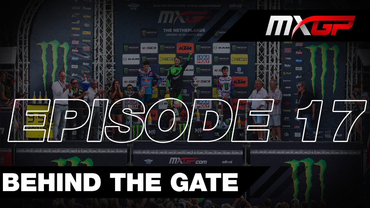 EP.17 | Behind the Gate | Mind the Gap | Season 2023 #MXGP #Motocross