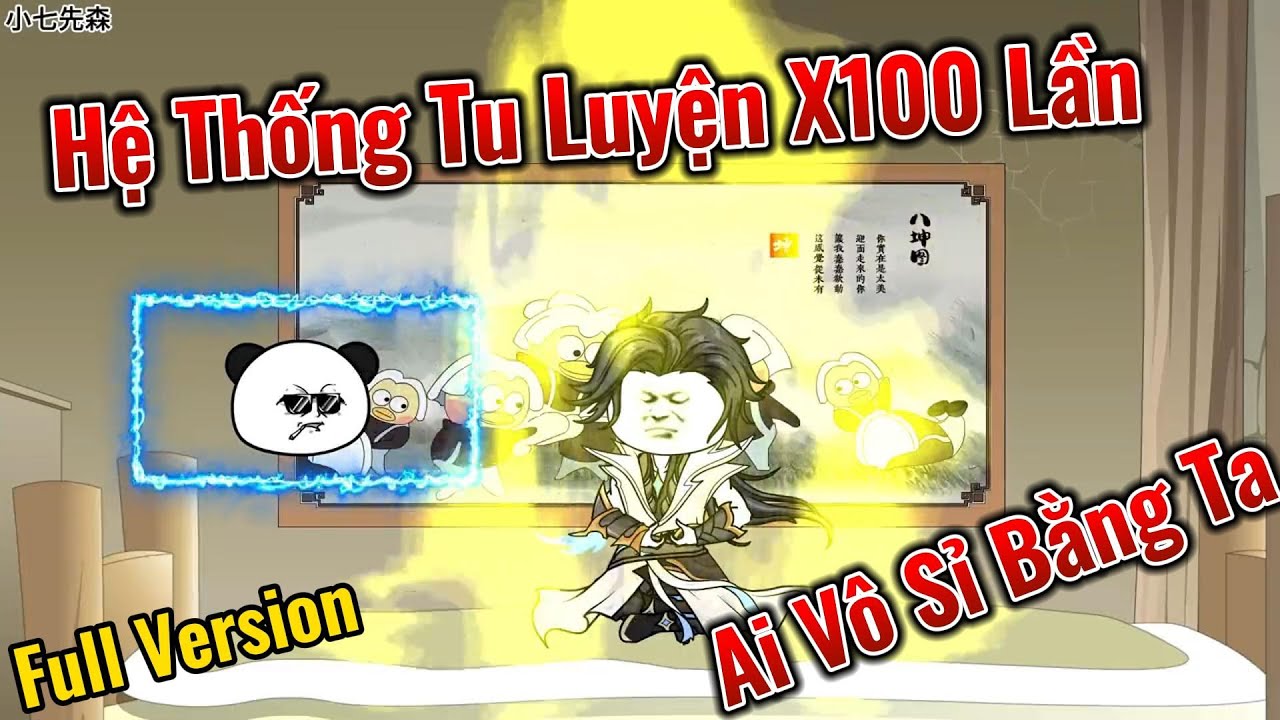 FULL Version | Hệ Thống Tu Luyện X100 Lần - Ai V&ocirc; Sỉ Bằng Ta | 2K Sub